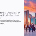 1 Tendencias Emergentes en la Industria de Viajes para 2025